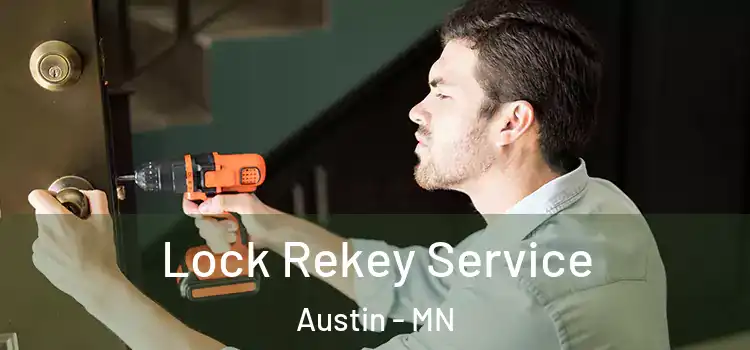 Lock Rekey Service Austin - MN