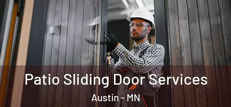 Patio Sliding Door Services Austin - MN